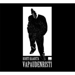 VAPAUDENRISTI - Kohti Kaaosta VINYL